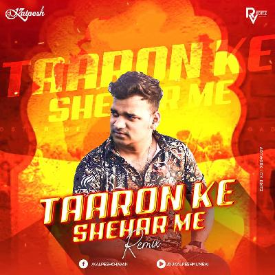 Taaron Ke Shehar (Remix) DJ Kalpesh Mumbai